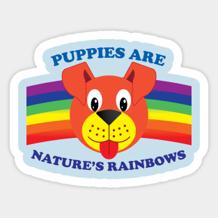 Puppies Are Nature's Rainbows No Background Sticker